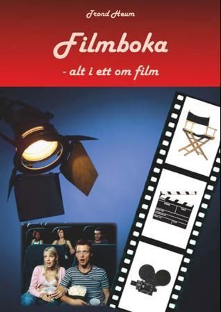 Filmboka : alt i ett om film