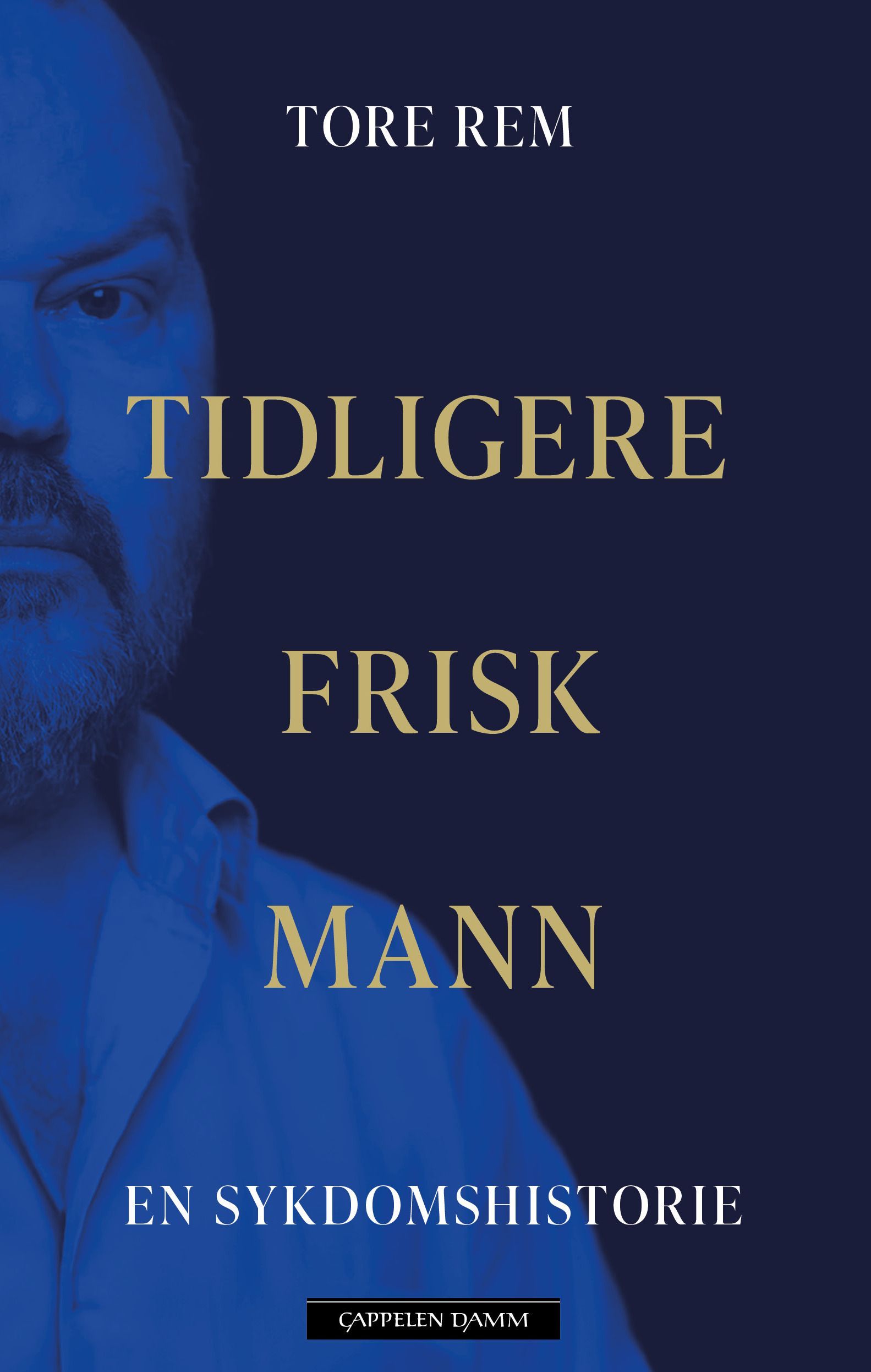 Tidligere frisk mann : en sykdomshistorie