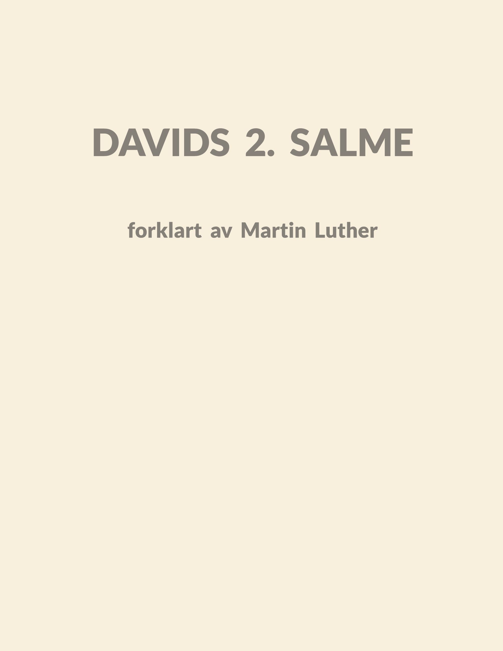 Davids 2. salme : forklart av Martin Luther : prediken år 1532