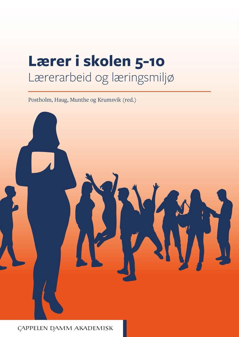 Lærer i skolen 5-10 : lærerarbeid og læringsmiljø
