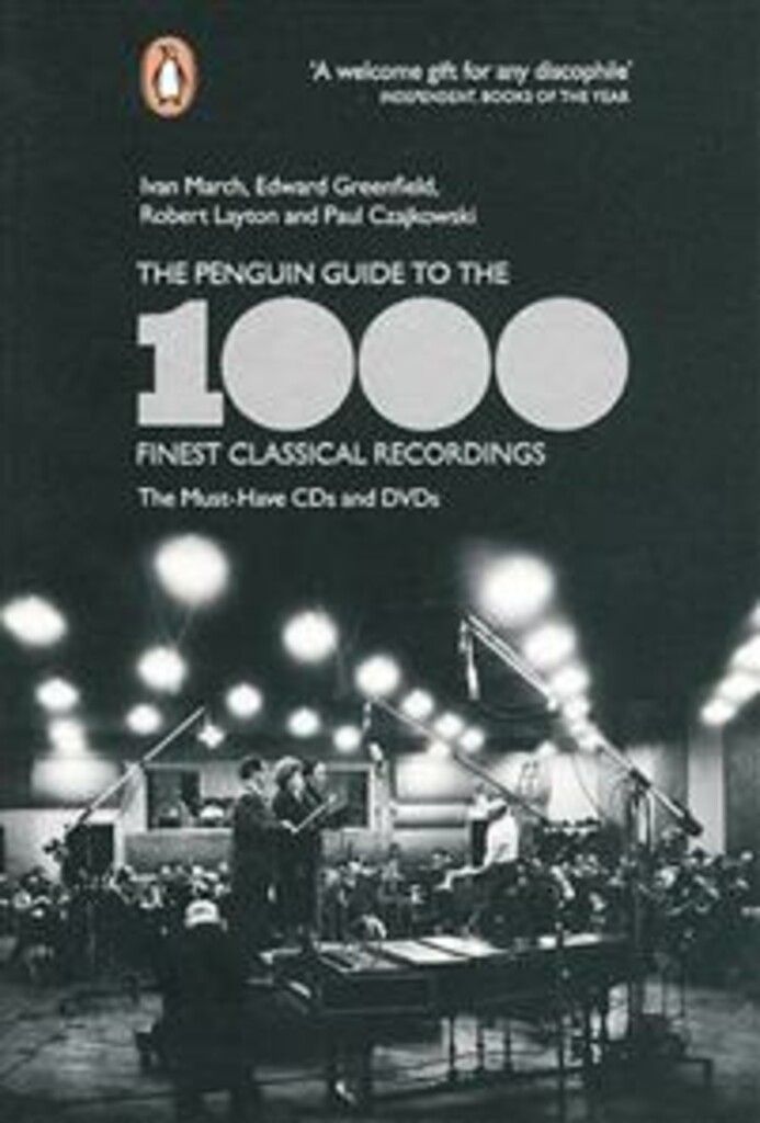 The Penguin Guide to the 1000 Finest Classical Recordings : The Must-Have CDs and DVDs