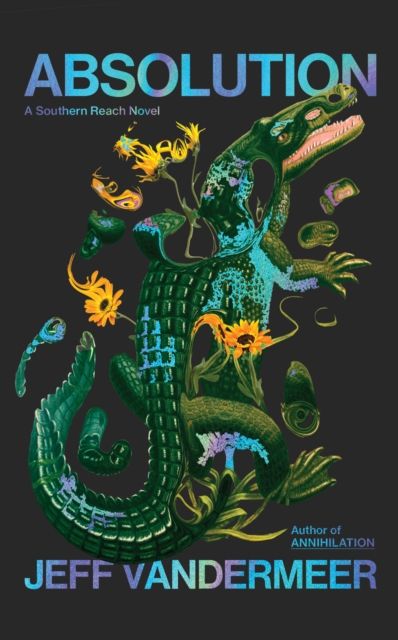 Absolution : a southern reach novel
