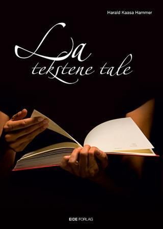 Forsidebilde av La tekstene tale : en håndbok til Tekstbok for Den norske kirke 2011