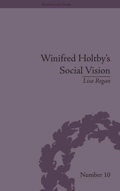 Winifred Holtby's Social Vision : 'Members One of Another'