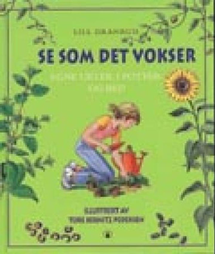 Se som det vokser : egne urter i potter og bed