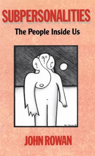 Subpersonalities : The People Inside Us