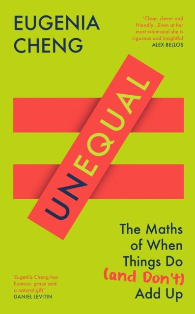 Unequal : The Maths of When Things Do and Don’t Add Up