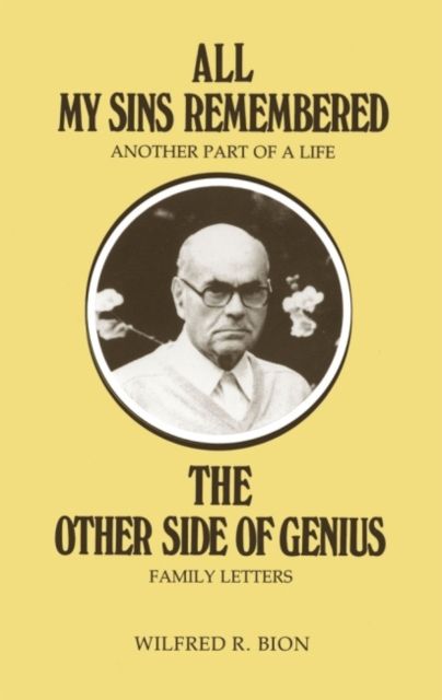 Forsidebilde av All My Sins Remembered : Another Part of a Life & The Other Side of Genius: Family Letters