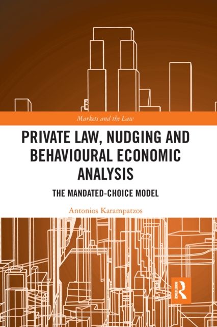 Private Law, Nudging and Behavioural Economic Analysis : The Mandated-Choice Model