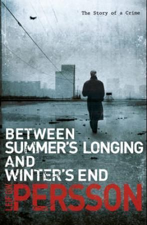 Between Summer's Longing and Winter's End : (The Story of a Crime 1)