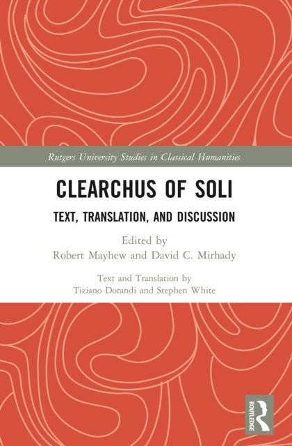 Clearchus of Soli : Text, Translation, and Discussion