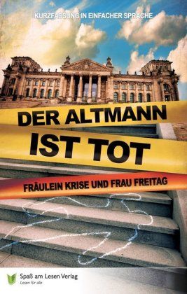 Der Altmann ist tot : in Einfacher Sprache