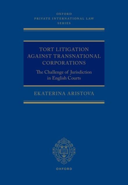 Tort Litigation against Transnational Corporations : The Challenge of Jurisdiction in English Courts