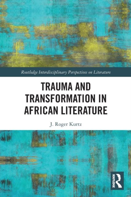 Trauma and transformation in African literature