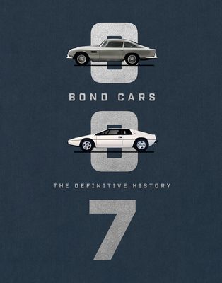 Bond Cars : The Definitive History