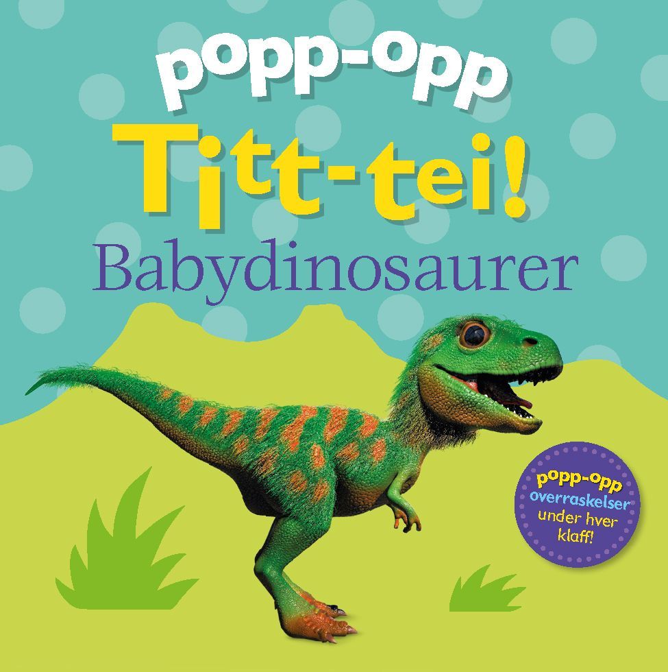 Babydinosaurer : popp-opp