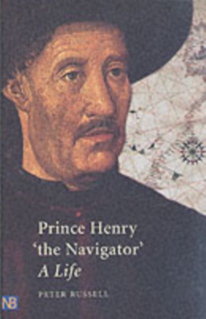 Prince Henry "the Navigator" : A Life