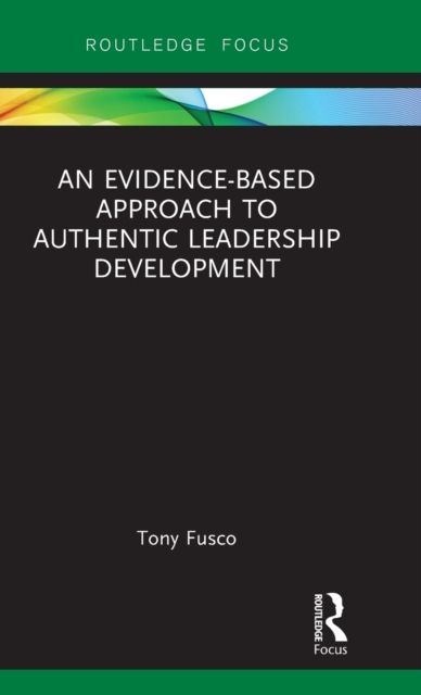 An Evidence-based Approach to Authentic Leadership Development