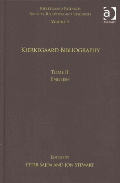 Volume 19, Tome II: Kierkegaard Bibliography : English