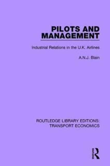Pilots and Management : Industrial Relations in the U.K. Airlines