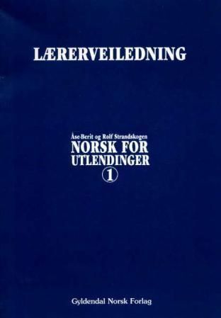Norsk for utlendinger 1 : lærerveiledning