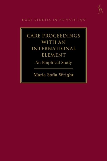 Care Proceedings with an International Element : An Empirical Study