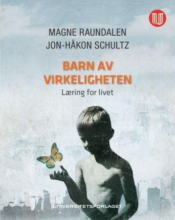 Barn av virkeligheten : læring for livet