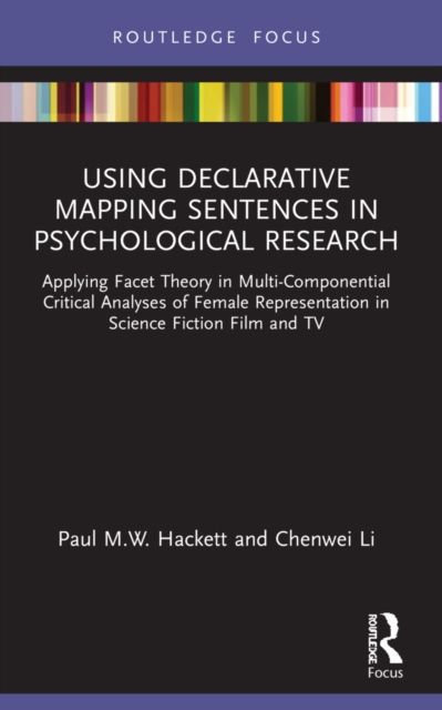 Using Declarative Mapping Sentences in Psychological Research : Applying Facet Theory in Multi-Componential Critical Analyses of Female Representation in Science Fiction Film and TV