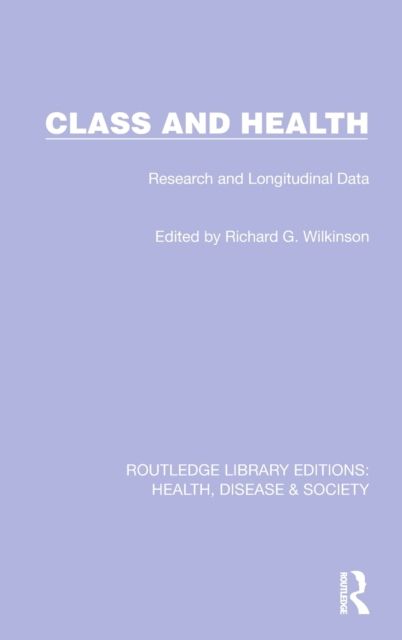 Class and Health : Research and Longitudinal Data