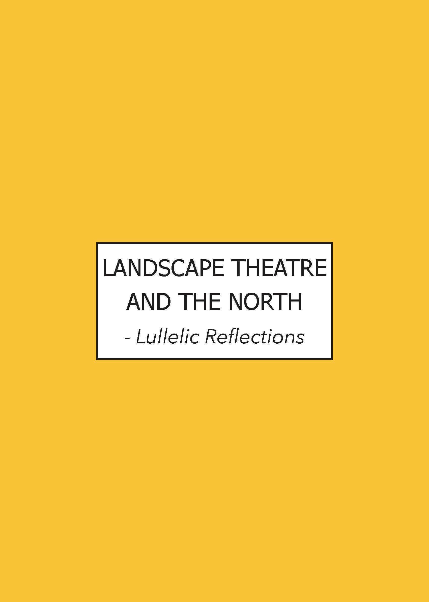 Landscape theatre and the north : Lullelic reflections