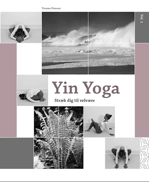 Forsidebilde av Yin yoga : stræk dig til velvære. Vol. 1