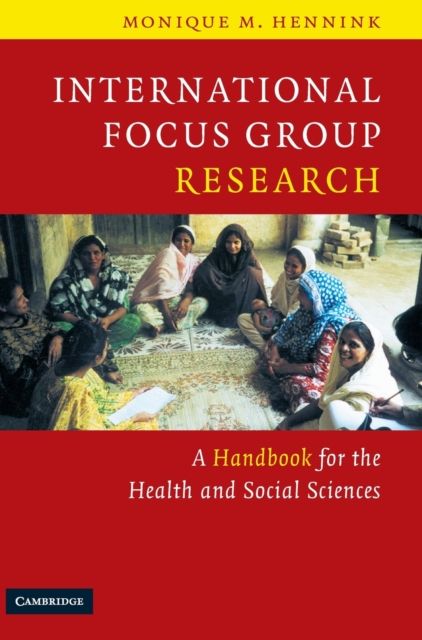 International Focus Group Research : A Handbook for the Health and Social Sciences