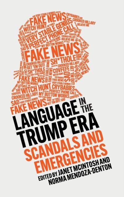 Language in the Trump Era : Scandals and Emergencies