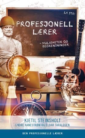Profesjonell lærer : muligheter og begrensninger