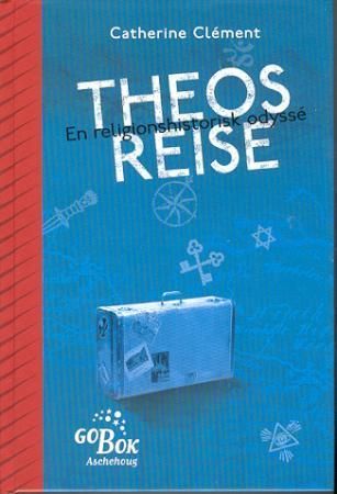 Theos reise : en religionshistorisk odyssé