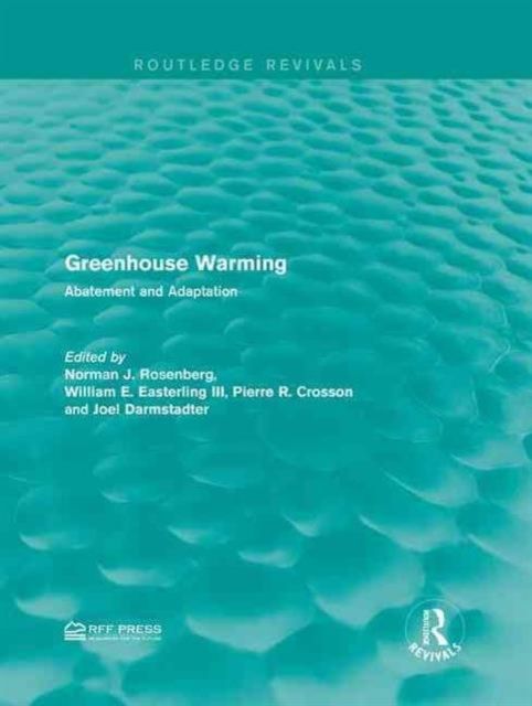 Greenhouse Warming : Abatement and Adaptation
