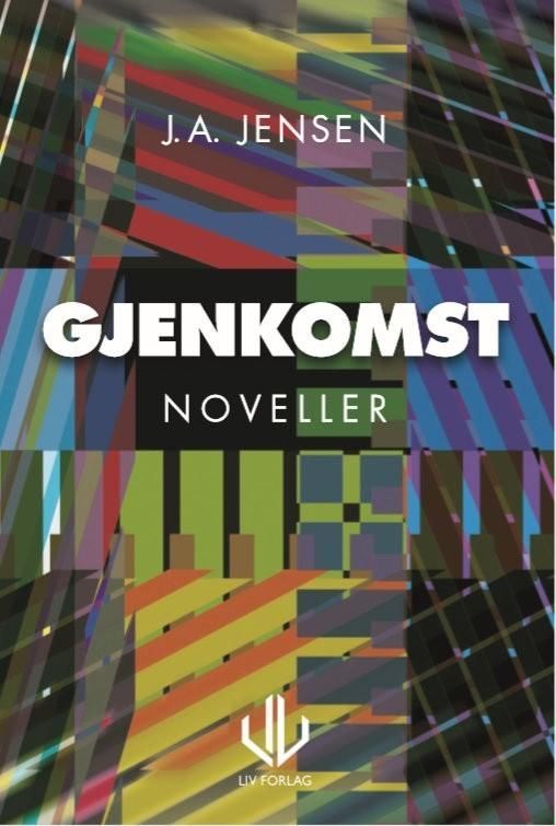 Gjenkomst : noveller