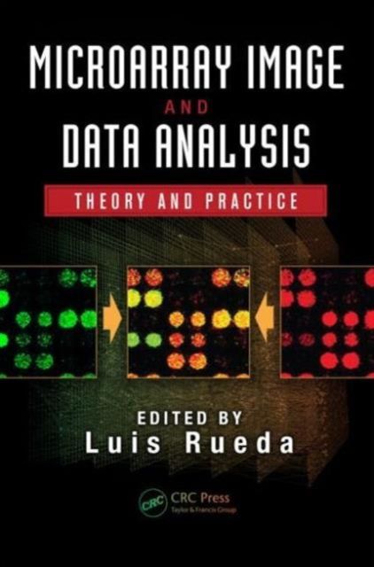 Microarray Image and Data Analysis : Theory and Practice