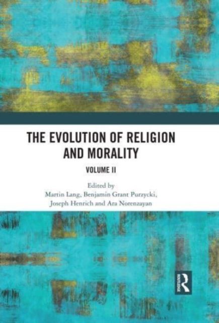 The Evolution of Religion and Morality : Volume II