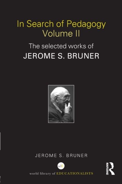 Forsidebilde av In Search of Pedagogy Volume II : The Selected Works of Jerome Bruner, 1979-2006