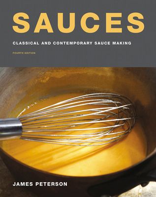 Sauces : Classical and Contemporary Sauce Making