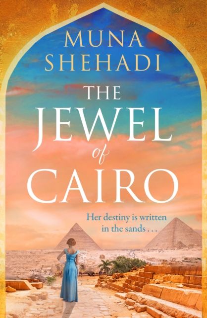 The Jewel of Cairo : The powerful tale of secrets, love and self discovery