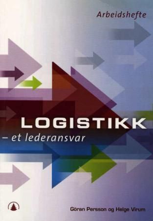 Logistikk : et lederansvar : arbeidshefte