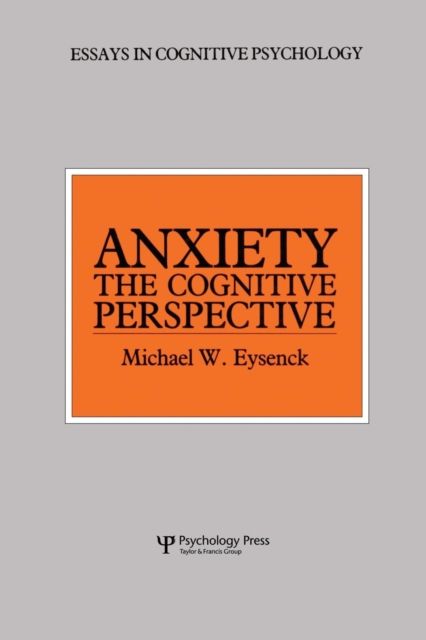 Anxiety : The Cognitive Perspective