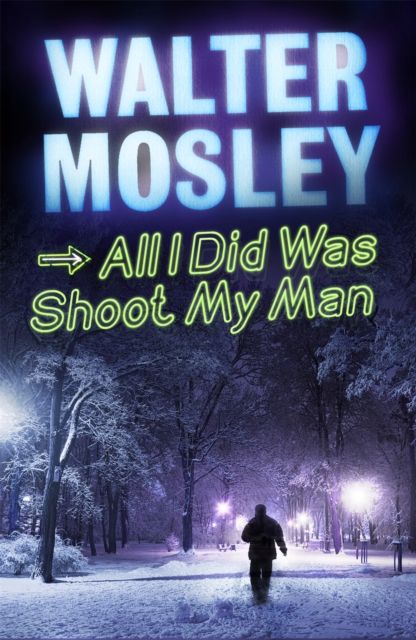All I Did Was Shoot My Man : Leonid McGill 4