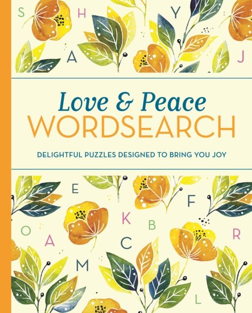 Love and Peace Wordsearch : Delightful Puzzles Designed to Bring You Joy