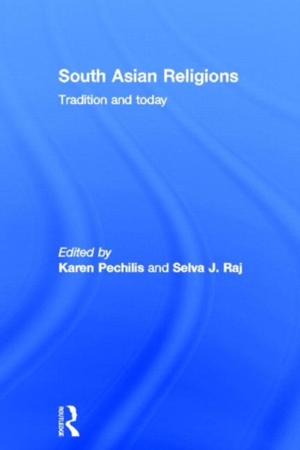 South Asian Religions : Tradition and Today