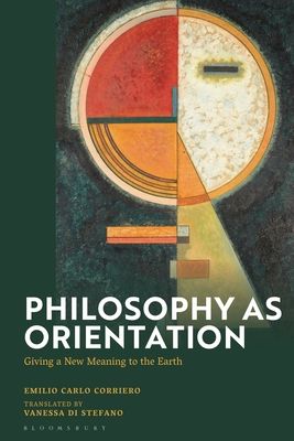 Philosophy as Orientation : Giving a New Meaning to the Earth