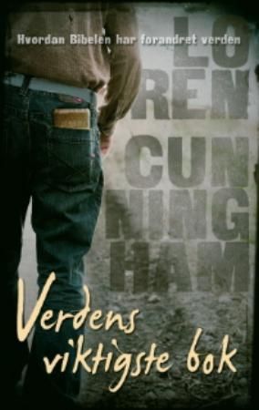 Verdens viktigste bok : hvordan Bibelen har forandret verden