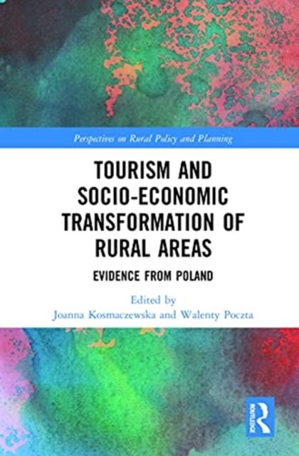 Tourism and Socio-Economic Transformation of Rural Areas : Evidence from Poland